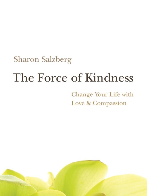 Title details for The Force of Kindness by Sharon Salzberg - Available
